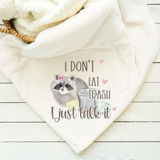 I Dont Eat Trash I Just Talk It Blanket Blankets Harlow Boutique Official Online Store 