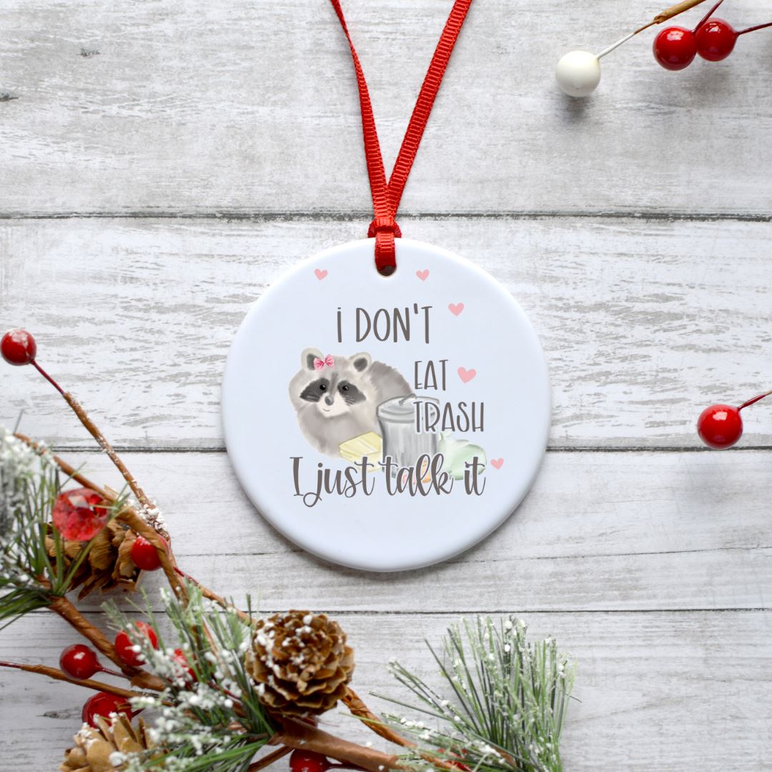 I DONT EAT TRASH I JUST TALK IT ORNAMENT Harlow Boutique Official Online Store 