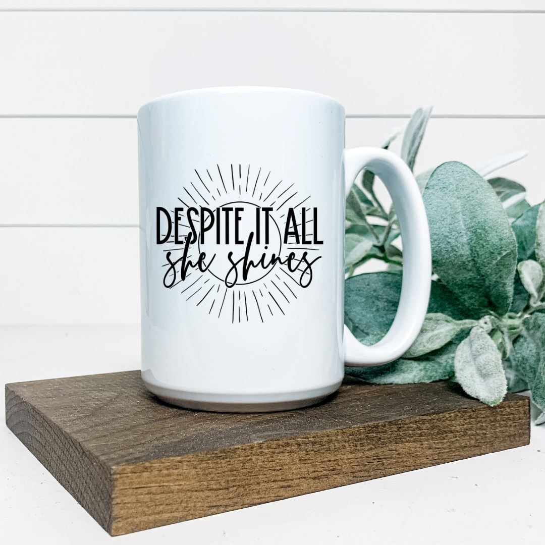 DESPITE IT ALL SHE SHINES MUG Harlow Boutique Official Online Store 