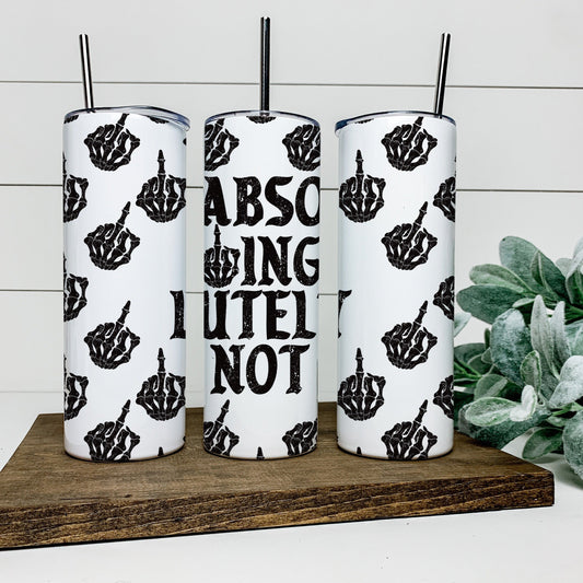 ABSOFUCKINGLUTELY NOT TALL TUMBLER Tumblers Harlow Boutique Official Online Store 