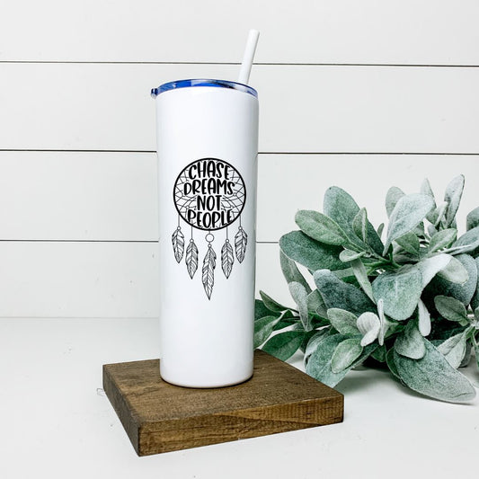 CHASE DREAMS NOT PEOPLE TALL TUMBLER Tumblers Harlow Boutique Official Online Store 