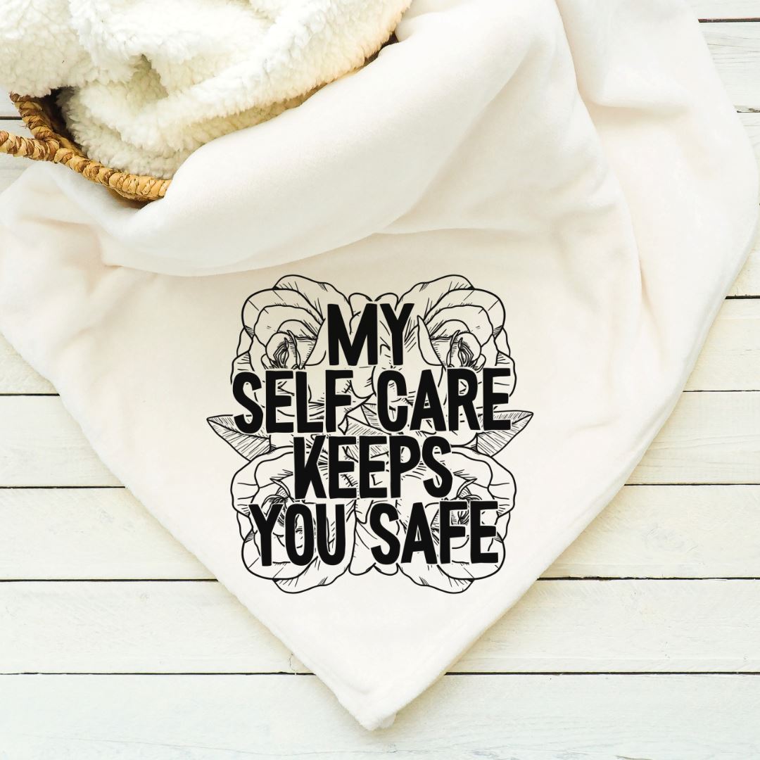 My Self Care Keeps You Safe Blanket Blankets Harlow Boutique Official Online Store 