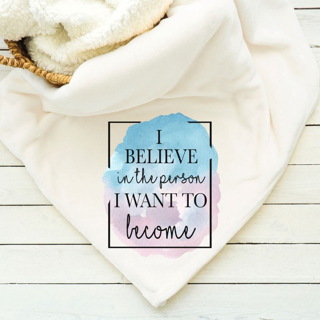 I Believe In The Person I Want To Become Blanket Blankets Harlow Boutique Official Online Store 