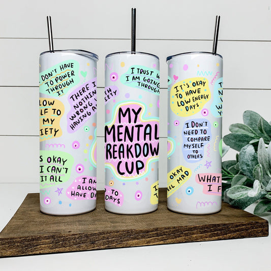 MY MENTAL BREAKDOWN CUP TALL TUMBLER Tumblers Harlow Boutique Official Online Store 