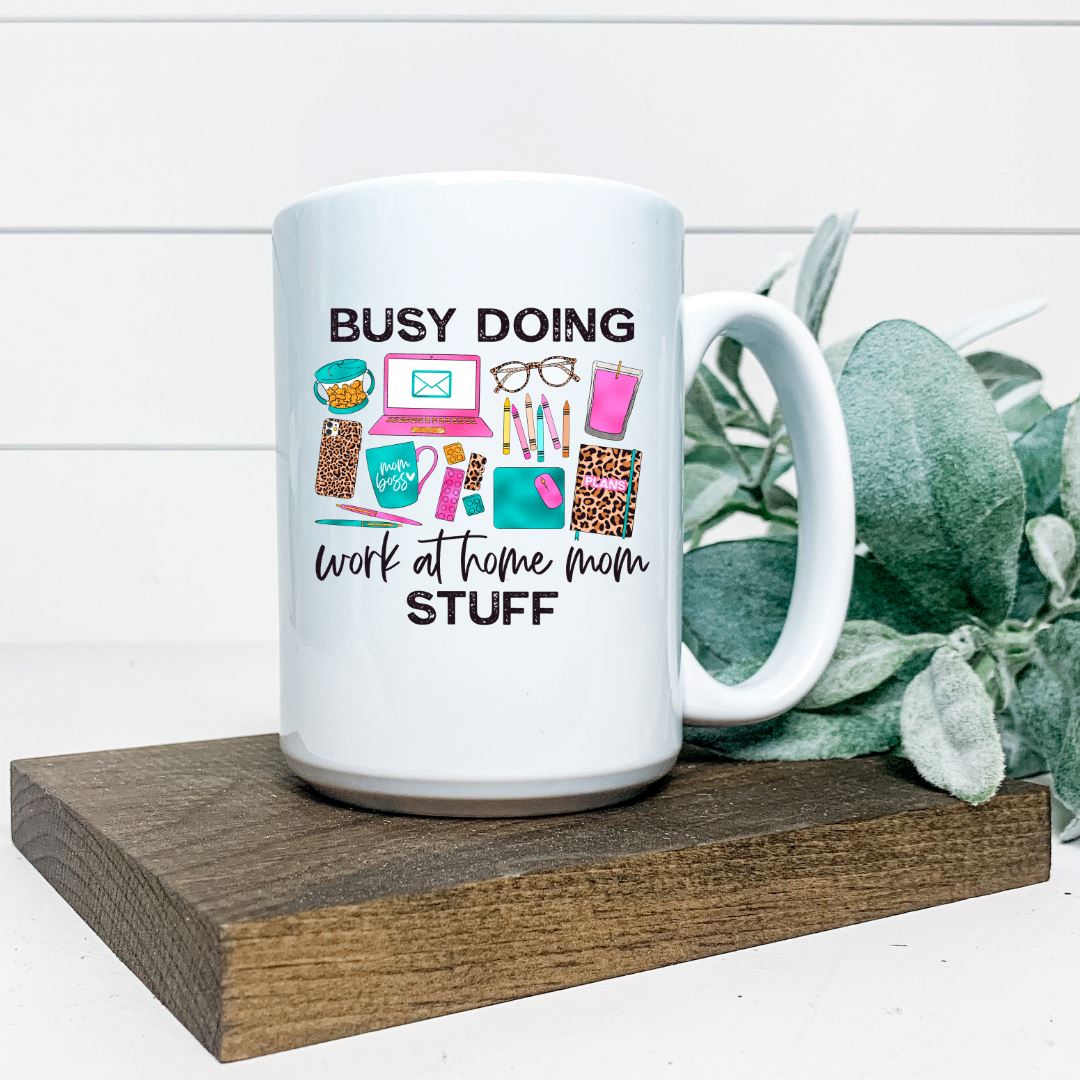 BUSY DOING WORK FROM HOME MOM STUFF MUG Harlow Boutique Official Online Store 