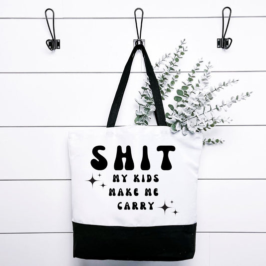 Shit My Kids Make Me Carry Tote Bag Harlow Boutique Official Online Store 