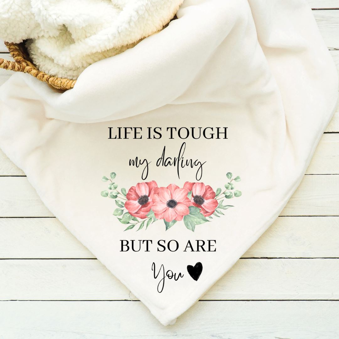 Life Is Tough My Darling But So Are You Blanket Blankets Harlow Boutique Official Online Store 