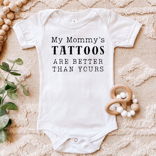 My Mommys Tattoos Are Better Than Yours Baby Bodysuit Harlow Boutique Official Online Store 