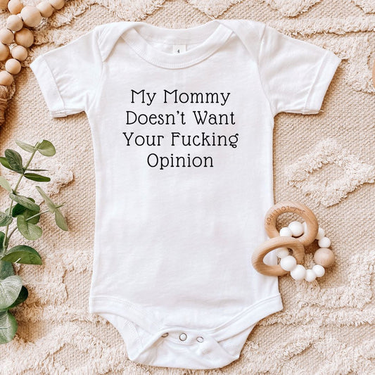 My Mommy Doesnt Want Your Fucking Opinion Baby Bodysuit Harlow Boutique Official Online Store 