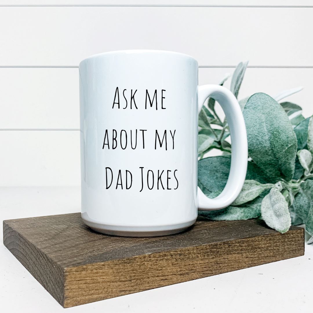 ASK ME ABOUT MY DAD JOKES MUG Harlow Boutique Official Online Store 