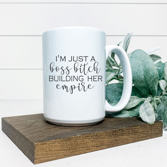 IM JUST A BOSS BITCH BUILDING HER EMPIRE MUG Harlow Boutique Official Online Store 