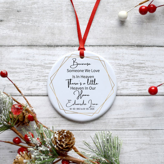 BECAUSE SOMEONE WE LOVE IS IN HEAVEN THERES A LITTLE HEAVEN IN OUR HOME ORNAMENT Harlow Boutique Official Online Store 