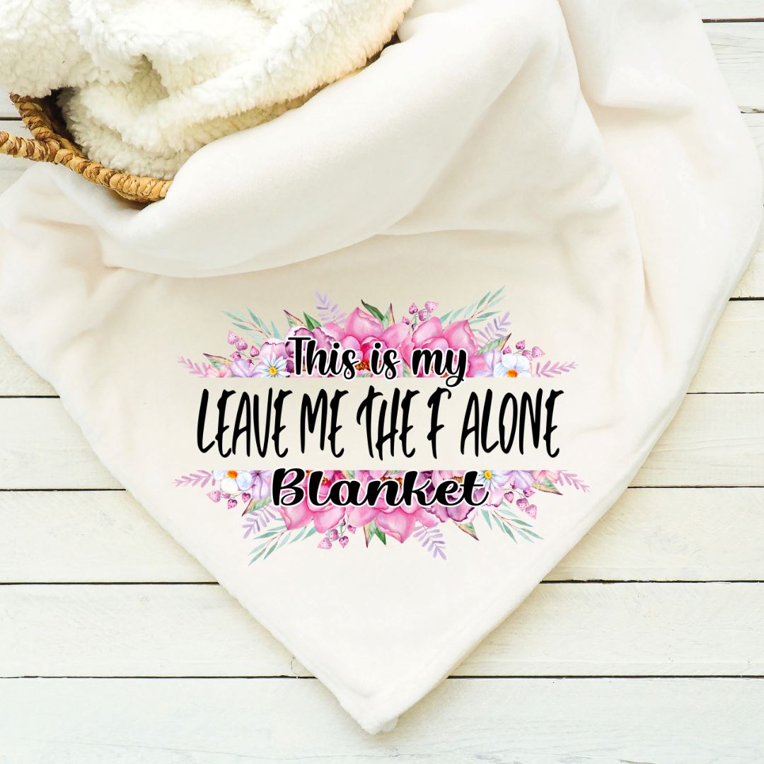 This is My Leave Me Alone the F Alone Blanket Blankets Harlow Boutique Official Online Store 