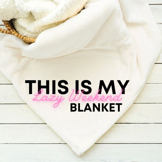 This is My Lazy Weekend Blanket Blankets Harlow Boutique Official Online Store 