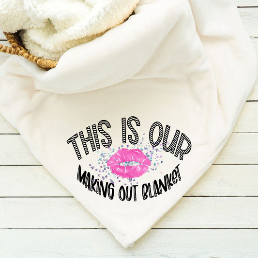 This is Our Making Out Blanket Blankets Harlow Boutique Official Online Store 